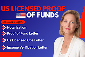 provide verified notarized proof of funds letter for funding and applications