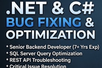 fix dot net bugs, optimize sql queries, and troubleshoot c sharp backend