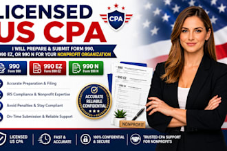 prepare and submit form 990, 990 ez, or 990 n for your nonprofit organization