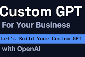build a custom gpt tailored to your business or workflow