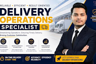 be your delivery operations specialist and logistics manager