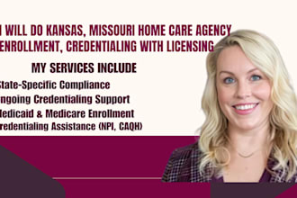 do kansas, missouri home care agency enrollment, credentialing with licensing
