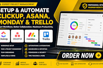 setup clickup, asana, monday com, trello project management boards, automation