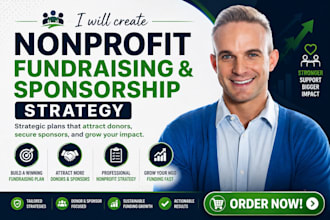 create nonprofit fundraising and sponsorship strategy and growth plan