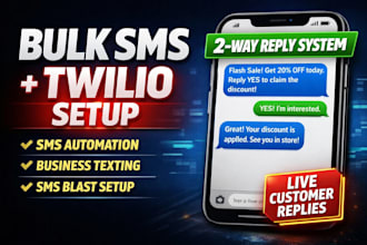 setup twilio bulk SMS campaigns blast and two way reply system for business