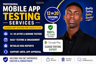 provide 20 closed testing testers and 12 mobile app testers