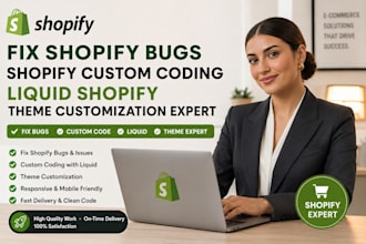 fix shopify bugs shopify custom coding liquid shopify theme customization expert