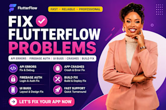 fix flutterflow problems, api errors, firebase auth, build fix, ui bugs, crashes