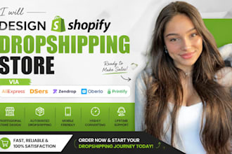design shopify dropshipping store via aliexpress dsers zendrop oberlo printify
