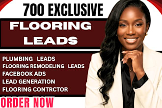 700 exclusive flooring leads, pluming leads, flooring remodeling leads google ad