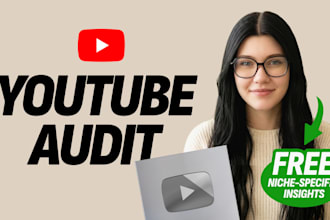 do a youtube channel audit and video growth strategy