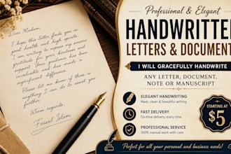 handwrite notes, letters, and documents in neat beautiful handwriting