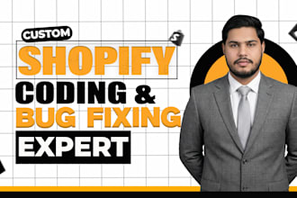 be shopify expert for shopify custom coding shopify bug fix