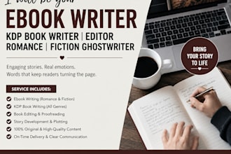 be your ebook writer, KDP book writer, book editor, romance, fiction ghostwriter