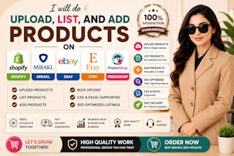 do upload, list, and add products on shopify,mirakl, ebay, etsy, prestashop