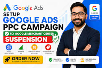setup google ads ppc campaign fix go0gle merchant center suspension