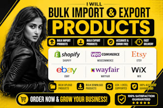 bulk import and export products on shopify, woocommerce, etsy, ebay,wayfair,wix