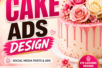 design cake ads, bakery posts, and food social media designs