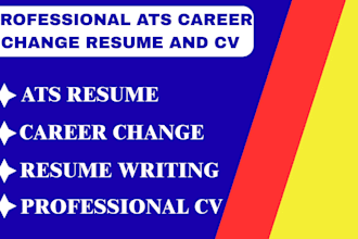 write professional ats career change resume and CV