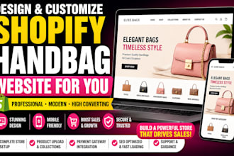 design and customize shopify handbag website for you