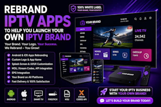 rebrand iptv apps to help you launch your own iptv brand