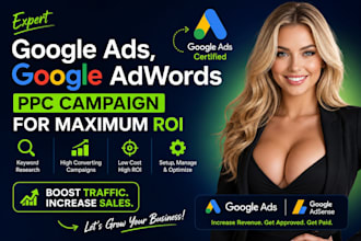 setup and manage your, PPC campaign google adwords adsence for maximum ROI