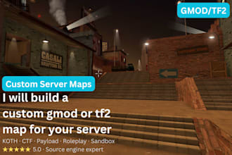 build a custom gmod or tf2 map for your server
