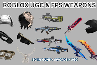 create roblox ugc accessories stylized fps weapons swords sci fi gun game asset