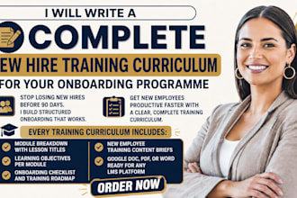 write a complete new hire training curriculum for your onboarding programme