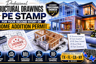 create structural drawings and pe stamp second story or home addition permit
