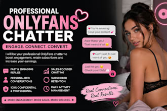 be your professional onlyfans chatter and fan engagement expert