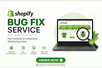 do shopify bug fix, custom coding, website design or troubleshooting