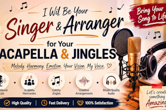 be your singer and vocal arranger for acapella and jingles