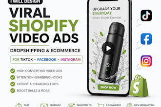 design viral shopify video ads dropshipping ecommerce video for tiktok fb and ig
