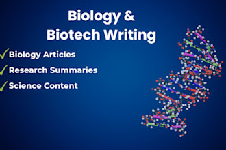 write biology and biotechnology articles and content
