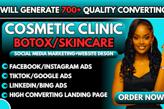 700 converting cosmetic clinic leads, botox leads skincare meta ads, google ads