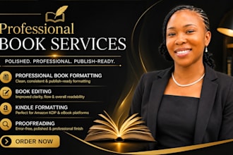 do professional book formatting,book editing, kindle formatting and proofreading