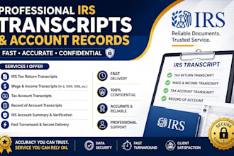 obtain irs transcript, wages income transcripts, and account records