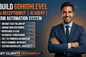 build gohighlevel ai receptionist, ai agent and CRM automation system