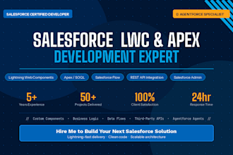 develop custom lwc, flows, and apex code for salesforce