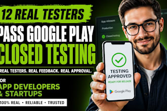 provide 12 testers for closed testing, app reviews, and 14 days testing