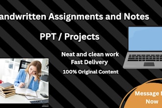 do neat handwritten assignments, notes and labeled diagrams