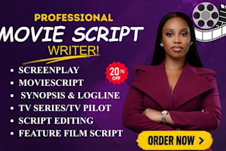 write your movie script, screenplay, feature film scripts, script writing