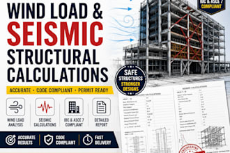 provide wind load and seismic structural calculations