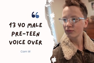record a preteen boy voiceover for your project