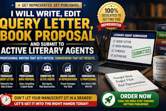 write, edit query letter, book proposal and submit to active literary agent
