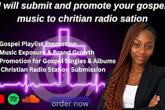 do gospel music promotion and submission to christian radio stations