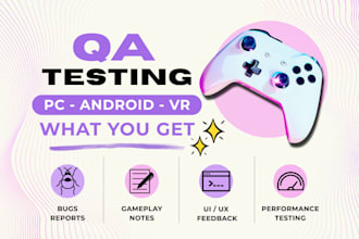 qa test your PC, mobile, VR game