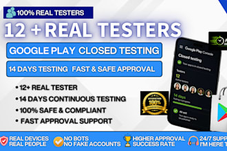 promote google play app close testing with 12 real testers 0r 20 tester app test
