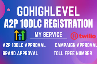 do a2p 10dlc registration, gohighlevel a2p 10dlc approve, and toll free number